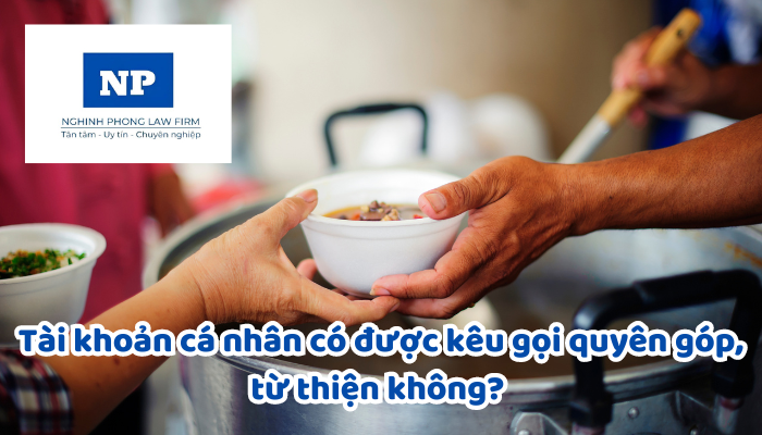Tài khoản cá nhân có được kêu gọi quyên góp, từ thiện không?