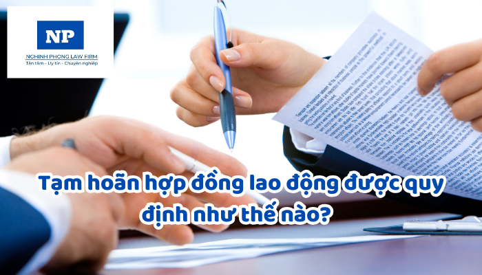 Tạm hoãn hợp đồng lao động được quy định như thế nào? Khi tạm hoãn hợp đồng lao động, chế độ lương và bảo hiểm xã hội được tính ra sao? Việc nhận lại người lao động khi hết thời hạn tạm hoãn thực hiện hợp đồng lao động được quy định như thế nào?
