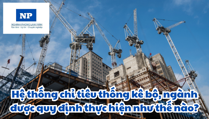Hệ thống chỉ tiêu thống kê bộ, ngành được quy định thực hiện như thế nào?