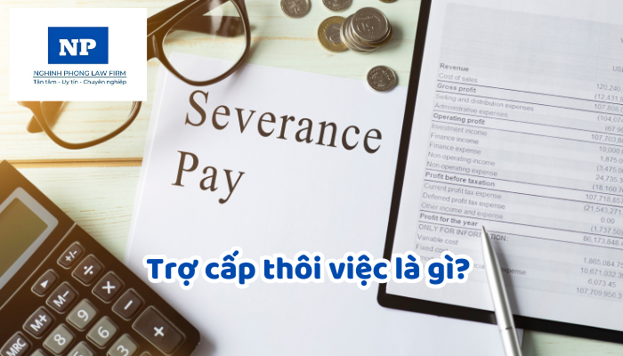 Trợ cấp thôi việc là gì? Cách tính và mức hưởng trợ cấp thôi việc cho người lao động được quy định như thế nào?