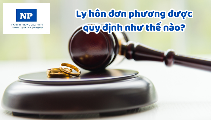 Ly hôn đơn phương là gì? Ly hôn đơn phương được pháp luật quy định như thế nào?