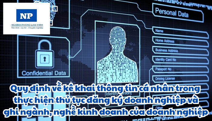 Kê khai thông tin cá nhân trong thực hiện thủ tục đăng ký doanh nghiệp và ghi ngành, nghề kinh doanh của doanh nghiệp được thực hiện như thế nào?