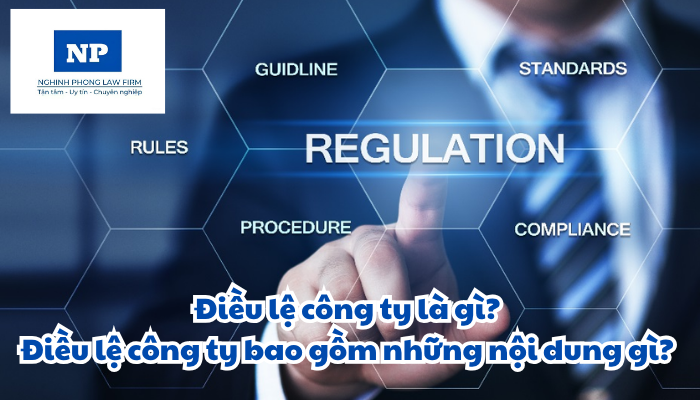 Điều lệ công ty là gì? Điều lệ công ty bao gồm những nội dung gì?