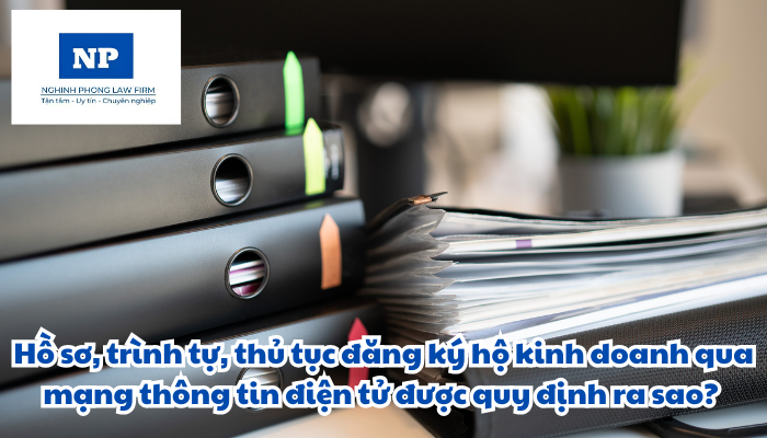 Hồ sơ, trình tự, thủ tục đăng ký hộ kinh doanh qua mạng thông tin điện tử được quy định thực hiện như thế nào?