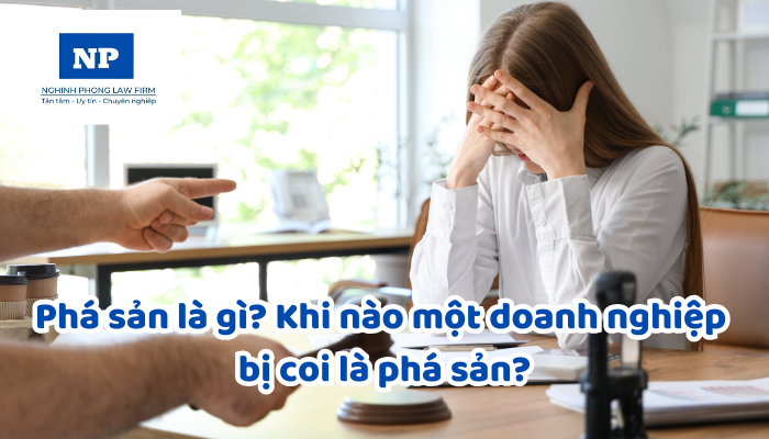 Phá sản là gì? Khi nào một doanh nghiệp bị coi là phá sản?