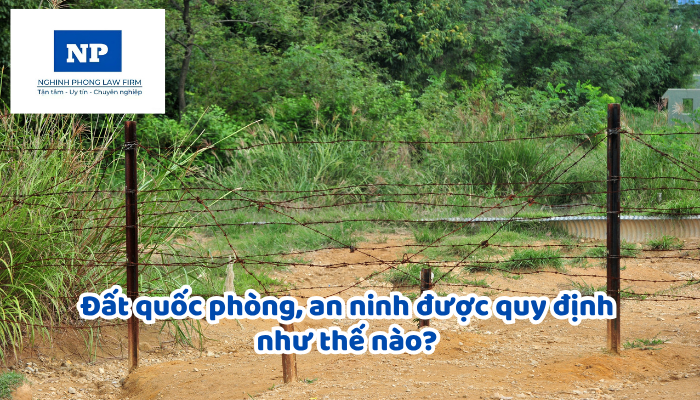 Đất quốc phòng, an ninh được quy định như thế nào? Việc sử dụng đất quốc phòng, an ninh kết hợp với hoạt động lao động sản xuất, xây dựng kinh tế được thực hiện như thế nào?