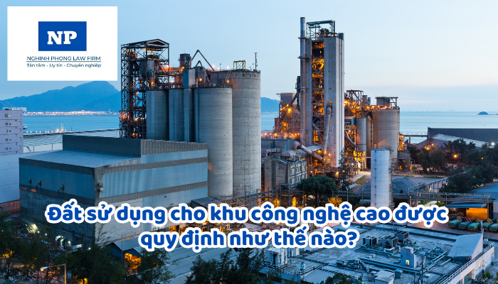 Đất sử dụng cho khu công nghệ cao được quy định như thế nào?