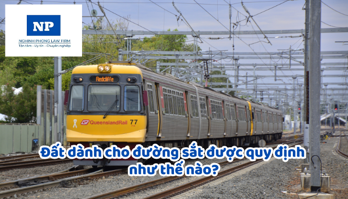 Đất dành cho đường sắt được quy định như thế nào?