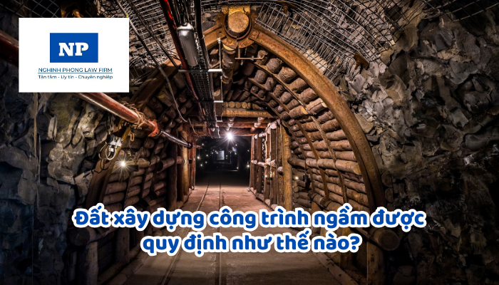 Đất xây dựng công trình ngầm được quy định như thế nào?