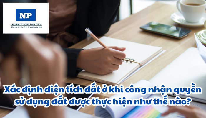 Xác định diện tích đất ở khi công nhận quyền sử dụng đất được thực hiện như thế nào?