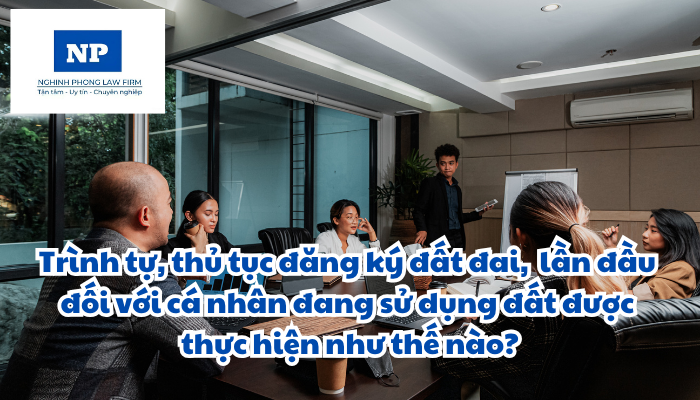 Trình tự, thủ tục đăng ký đất đai, tài sản gắn liền với đất lần đầu đối với cá nhân, cộng đồng dân cư, hộ gia đình đang sử dụng đất được thực hiện như thế nào?