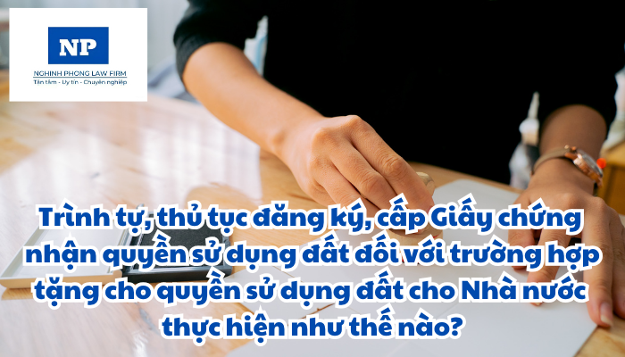 Trình tự, thủ tục đăng ký, cấp Giấy chứng nhận quyền sử dụng đất, quyền sở hữu tài sản gắn liền với đất đối với trường hợp tặng cho quyền sử dụng đất cho Nhà nước hoặc cộng đồng dân cư hoặc mở rộng đường giao thông được thực hiện như thế nào?