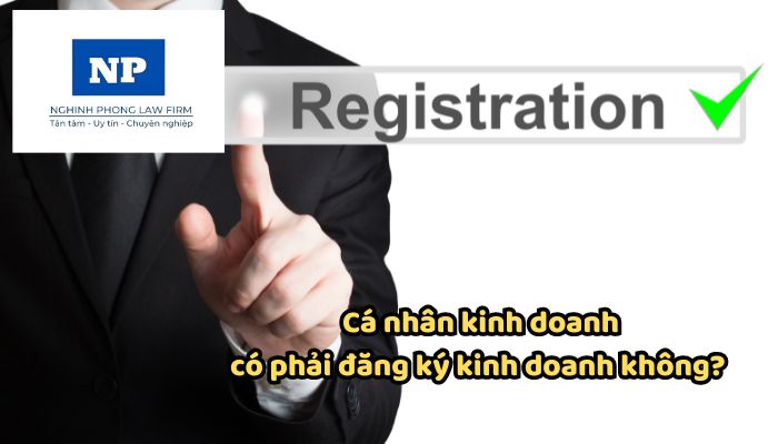 Cá nhân kinh doanh có phải đăng ký kinh doanh không? Cá nhân kinh doanh phải nộp các loại thuế, lệ phí nào?