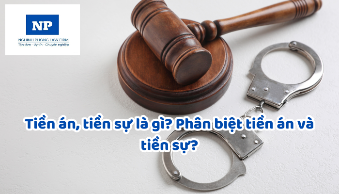 Tiền án, tiền sự là gì? Phân biệt tiền án và tiền sự?