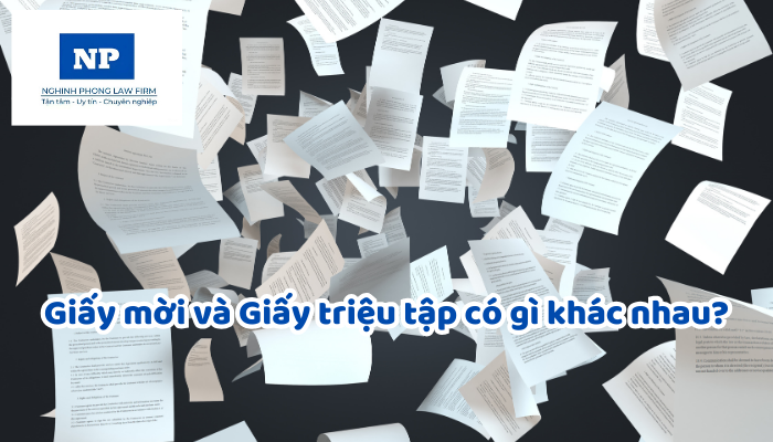 Giấy mời và Giấy triệu tập có gì khác nhau?