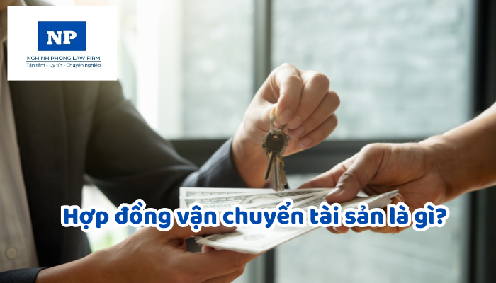 Hợp đồng vận chuyển tài sản là gì? Quyền và nghĩa vụ của các bên trong hợp đồng vận chuyển tài sản được quy định như thế nào?