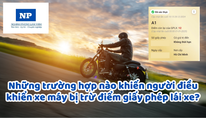 Những trường hợp nào khiến người điều khiển xe máy bị trừ điểm giấy phép lái xe?
