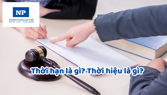 Thời hạn là gì? Thời hiệu là gì? Thời điểm để tính thời hạn, thời hiệu được quy định như thế nào?