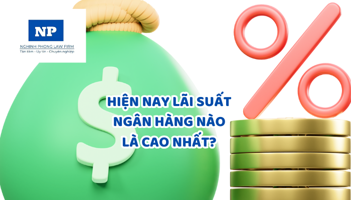 Hiện nay lãi suất ngân hàng nào là cao nhất? Nên chọn ngân hàng uy tín hay ngân hàng có mức lãi suất cao để gửi tiền?