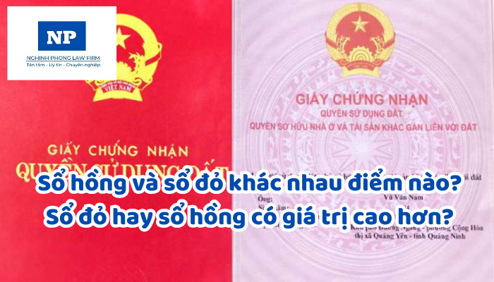 Sổ hồng và sổ đỏ khác nhau điểm nào? Sổ đỏ hay sổ hồng có giá trị cao hơn?