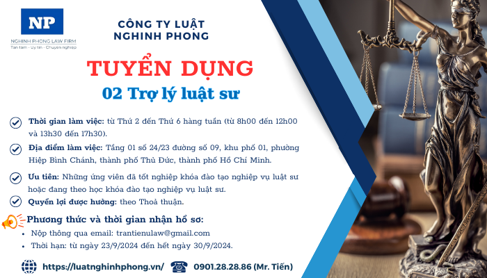 Tuyển dụng 02 Trợ lý luật sư (Thời hạn: từ ngày 23/9/2024 đến hết ngày 30/9/2024)